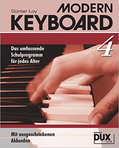 Beispielbild fr Modern Keyboard 4: Das umfassende Schulprogramm fr jedes Alter mit ausgeschriebenen Akkorden zum Verkauf von medimops