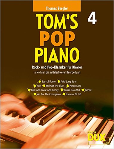 9783934958548: Tom's Pop Piano 4: Rock-und Pop-Klassiker fr Klavier in leichter bis mittelschwerer Bearbeitung