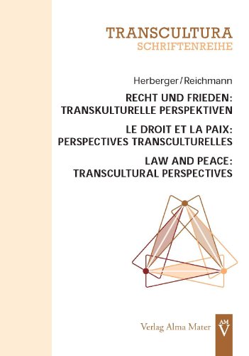 Beispielbild fr Recht und Frieden: Transkulturelle Perspektiven Le droit et la paix: Perspectives transculturelles Law and Peace: Transcultural Perspectives zum Verkauf von medimops