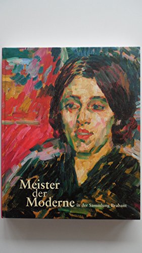 Imagen de archivo de Meister der Moderne in der Sammlung Brabant. Hrsg. Kunst-Museum Ahlen a la venta por Wanda Schwrer