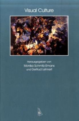 Stock image for Visual Culture: Beitrge zur XIII. Tagung der Deutschen Gesellschaft fr Allgemeine und Vergleichende Literaturwissenschaft (DGAVL) Potsdam, 18.-21. Mai 2005 for sale by medimops