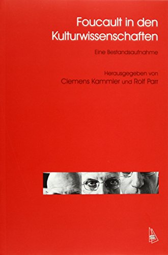 Foucault in den Kulturwissenschaften. Eine Bestandsaufnahme, - Kammler, Clemens; Parr, Rolf (Hg.)
