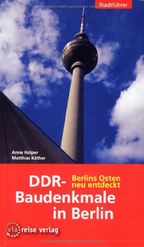 Beispielbild fr DDR-Baudenkmale in Berlin: Berlins Osten neu entdeckt zum Verkauf von medimops