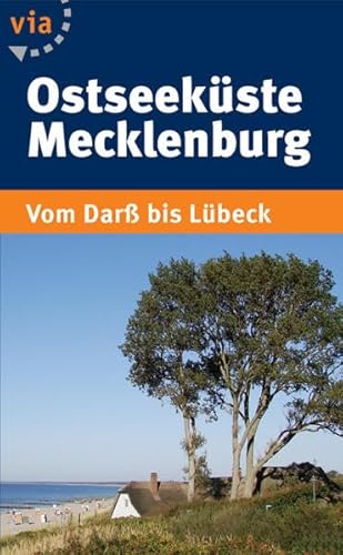 Ostseeküste Mecklenburg: Vom Darß bis Lübeck