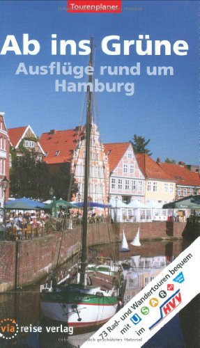 Beispielbild fr Ab ins Grne - Ausflge rund um Hamburg: 73 Rad- und Wandertouren zum Verkauf von Leserstrahl  (Preise inkl. MwSt.)