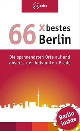 Beispielbild fr 66 x bestes Berlin: Die spannendsten Orte auf und abseits der bekannten Pfade zum Verkauf von medimops