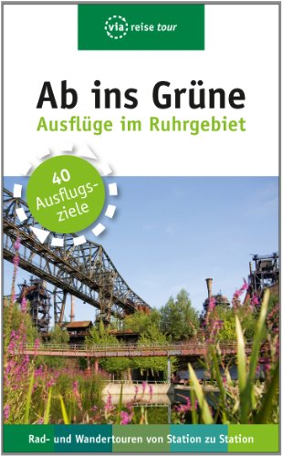 Beispielbild fr Ab ins Grne - Ausflge im Ruhrgebiet zum Verkauf von medimops