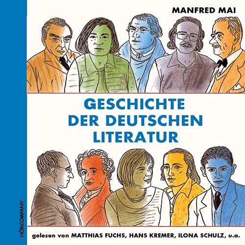 Beispielbild fr Geschichte der deutschen Literatur: Sprecher: Matthias Fuchs, Hans Kremer, Ilona Schulz, u.a. 4 CD, 5 Std. zum Verkauf von medimops