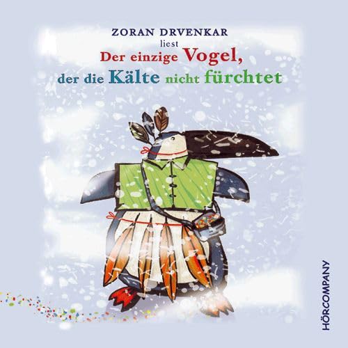 Beispielbild fr Der einzige Vogel, der die Klte nicht frchtet, 1 Audio-CD zum Verkauf von medimops