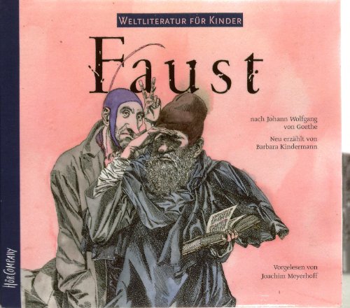 Stock image for Weltliteratur fr Kinder: Faust von J. W. von Goethe: Sprecher: Joachim Meyerhoff. 1 CD, ca 60 Min. for sale by medimops