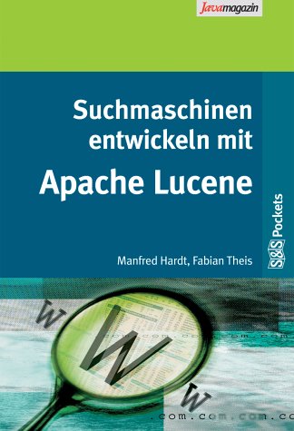 Beispielbild fr Suchmaschinen entwickeln mit Apache Lucene. zum Verkauf von medimops