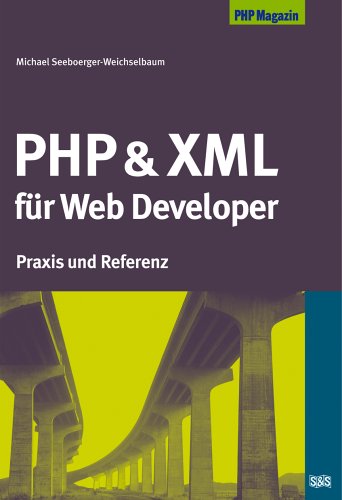 Beispielbild fr PHP und XML fr Web Developer. Praxis und Referenz zum Verkauf von medimops