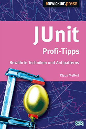 Beispielbild fr JUnit Profi Tipps Bewhrte Techniken und Antipatterns zum Verkauf von Buchpark