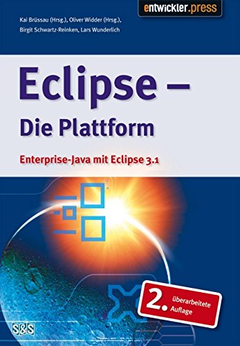 Beispielbild fr Eclipse - die Plattform : Enterprise-Java mit Eclipse 3.1 zum Verkauf von Buchpark