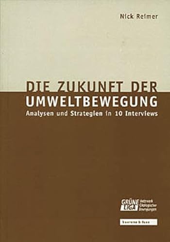 9783935046039: Die Zukunft der Umweltbewegung: Analysen und Strategien in 10 Interviews