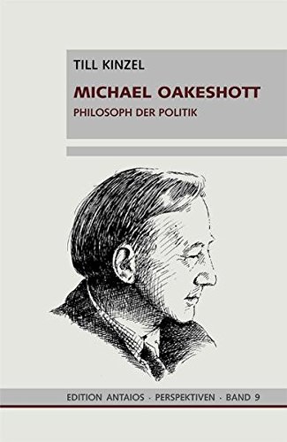 9783935063098: Michael Oakeshott: Philosoph der Politik