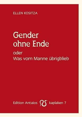 Stock image for Gender ohne Ende oder Was vom Manne brigblieb for sale by medimops