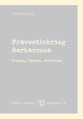 Beispielbild fr Prventivkrieg Barbarossa. Fragen, Fakten, Antworten zum Verkauf von medimops