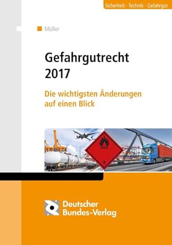 Stock image for Gefahrgutrecht 2017: Die wichtigsten nderungen auf einen Blick for sale by medimops