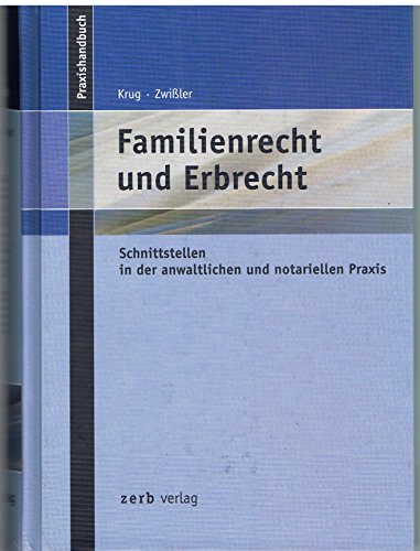 Stock image for Praxishandbuch Familienrecht und Erbrecht. Schnittstellen in der anwaltlichen und notariellen Praxis for sale by medimops