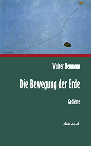 Die Bewegung der Erde - GEDICHTE mit AK des Autors an seinen Wuppertaler Kollegen Arnim Juhre und...