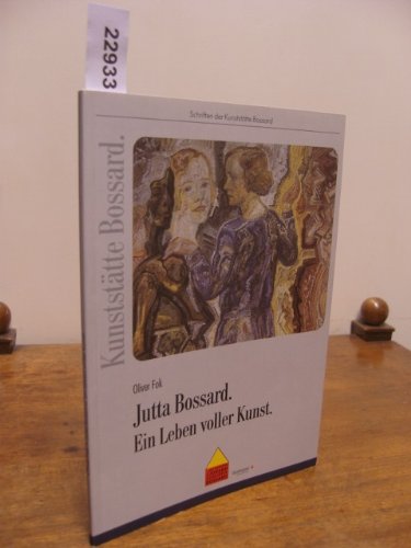 Beispielbild fr Jutta Bossard: Ein Leben voller Kunst zum Verkauf von medimops