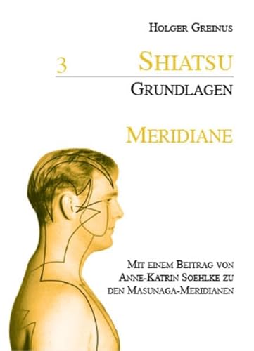 Beispielbild fr Shiatsu Grundlagen 3 Meridiane zum Verkauf von Fachbuch-Versandhandel