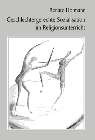 Geschlechtergerechte Sozialisation im Religionsunterricht (9783935111775) by Unknown Author