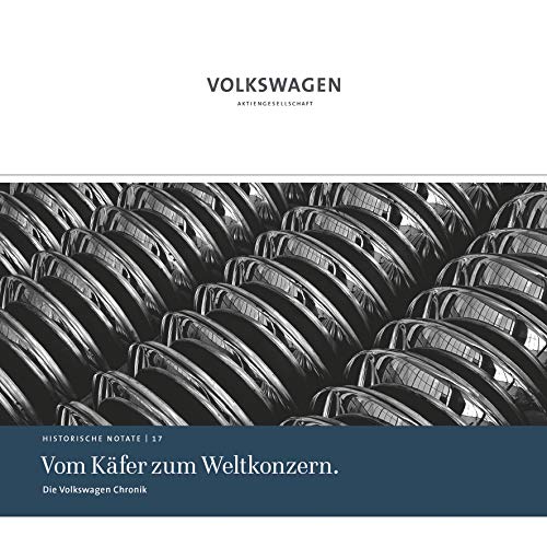 Beispielbild fr Vom Kfer zum Weltkonzern.: Die Volkswagen Chronik (Historische Notate. Schriftenreihe der Historischen Kommunikation der Volkswagen Aktiengesellschaft) zum Verkauf von medimops