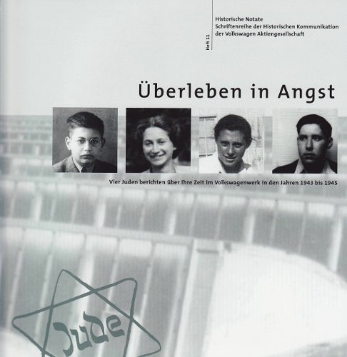 Beispielbild fr berleben in Angst - vier Juden berichten ber ihre Zeit im Volkswagenwerk in den Jahren 1943 bis 1945 zum Verkauf von Celler Versandantiquariat