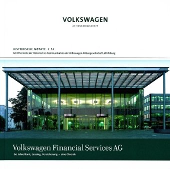 Beispielbild fr Volkswagen Financial Services AG: 60 Jahre Bank, Leasing, Versicherung - eine Chronik zum Verkauf von Gerald Wollermann