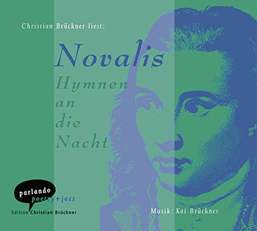 Hymnen an die Nacht: . - Novalis und Kai Brückner