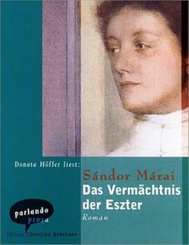 Das Vermächtnis der Eszter, 2 Cassetten - Márai, Sándor, Höffer, Donata