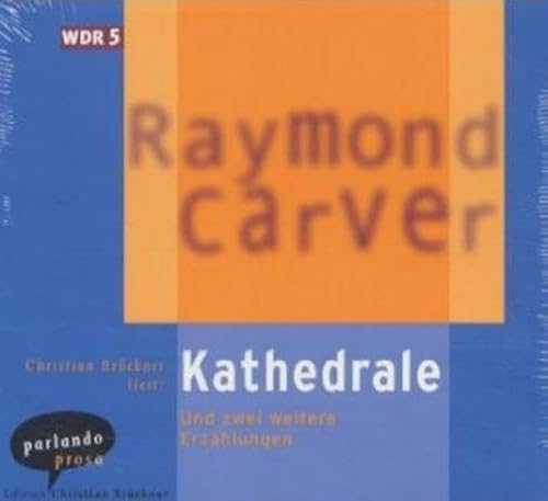 9783935125116: Kathedrale: Und zwei weitere Erzhlungen - Carver, Raymond