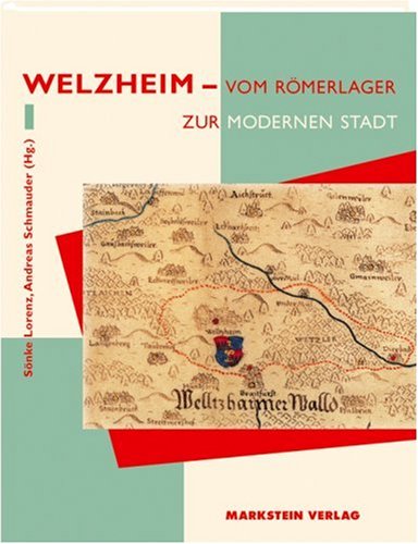 Beispielbild fr Welzheim - Vom Rmerlager zur modernen Stadt zum Verkauf von medimops