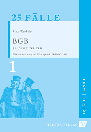 Beispielbild fr 25 Flle Band 1 - BGB-AT: Klausurentraining mit Lsungen im Gutachtenstil zum Verkauf von medimops