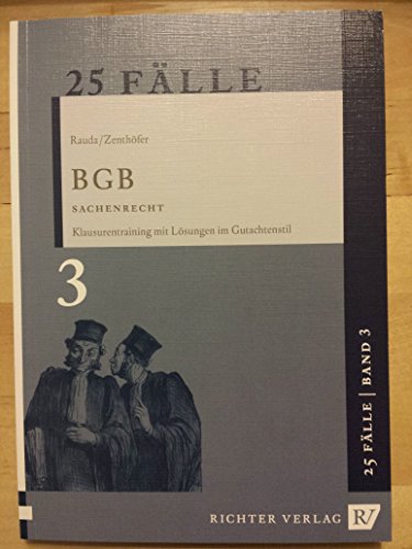 Beispielbild fr 25 Flle Band 3 - BGB Sachenrecht: Klausurentraining mit Lsungen im Gutachtenstil zum Verkauf von medimops