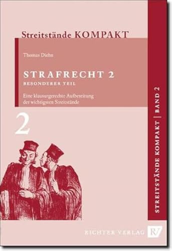 Beispielbild fr Streitstnde Kompakt - Band 2 - Strafrecht 2 Besonderer Teil: Klausurgerechte Aufbereitung der wichtigsten Streitstnde: BD 2 zum Verkauf von medimops