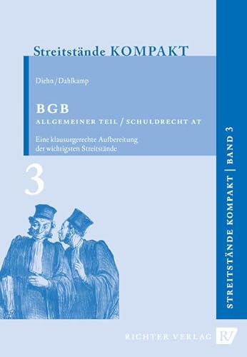 Beispielbild fr Streitstnde Kompakt - Band 3 - BGB Allgem. Teil / SchuldR. Allgem. Teil: Klausurgerechte Aufbereitung der wichtigsten Streitstnde: BD 3 zum Verkauf von medimops