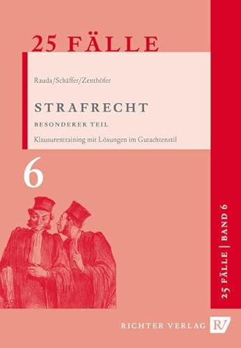 Beispielbild fr 25 Flle - Band 6 - Strafrecht Besonderer Teil: Klausurentraining mit Lsungen im Gutachtenstil zum Verkauf von medimops