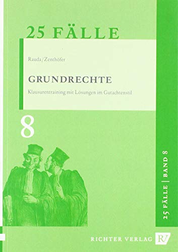 Stock image for 25 Flle - Band 8 - Grundrechte: Klausurentraining mit Lsungen im Gutachtenstil for sale by medimops