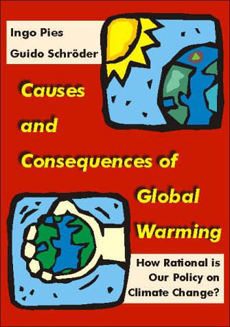 Imagen de archivo de Causes and Consequences of Global Warming: How Rational is Our Policy on Climate Change? a la venta por medimops