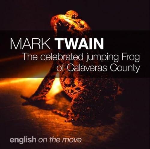 The celebrated jumping frog of calaveras county: english on the move - Twain Mark