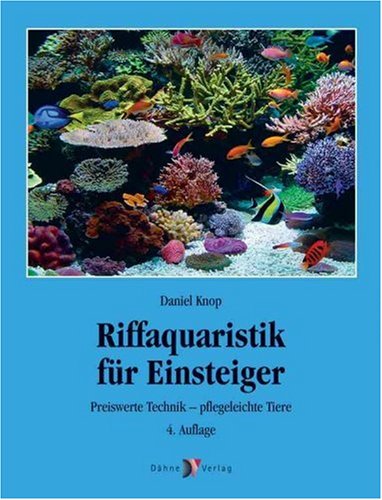 Stock image for Riffaquaristik fr Einsteiger. Preiswerte Technik - pflegeleichte Tiere for sale by medimops