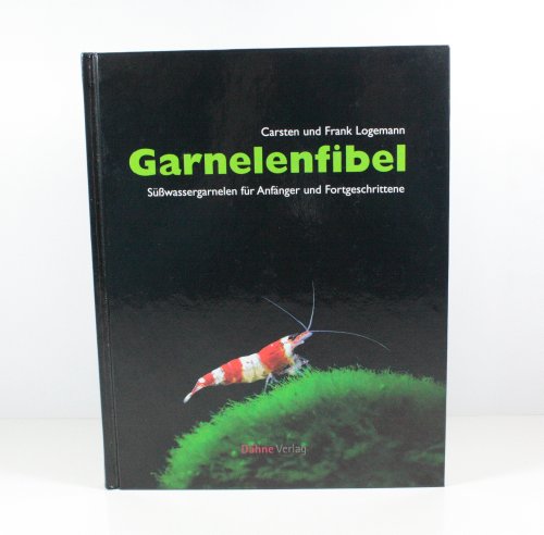 Stock image for Garnelenfibel: Swassergarnelen fr Anfnger und Fortgeschrittene for sale by medimops