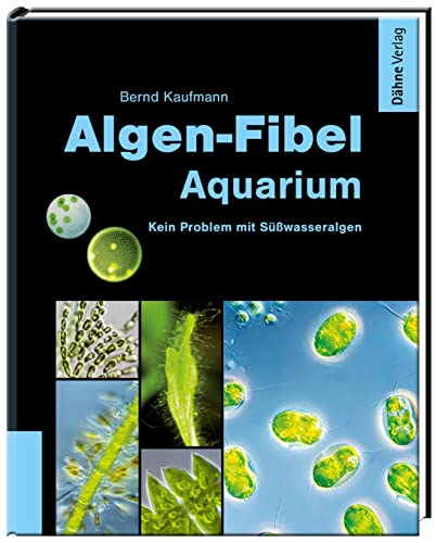 Stock image for Algen-Fibel Aquarium. Kein Problem mit Swasseralgen for sale by Bcherpanorama Zwickau- Planitz
