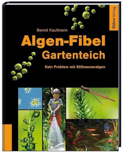 Stock image for Algen-Fibel Gartenteich: Kein Problem mit Swasseralgen for sale by medimops