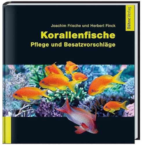 Beispielbild fr Korallenfische: Pflege und Besatzvorschlge zum Verkauf von medimops