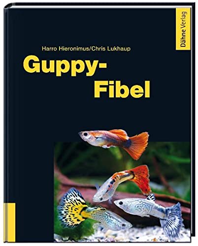 Beispielbild fr Guppy-Fibel: Erfolgreiche Pflege und Zucht im Aquarium zum Verkauf von medimops
