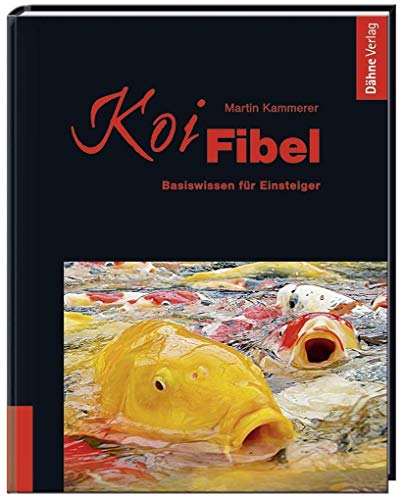 Stock image for Koi-Fibel: Basiswissen fr Einsteiger for sale by medimops